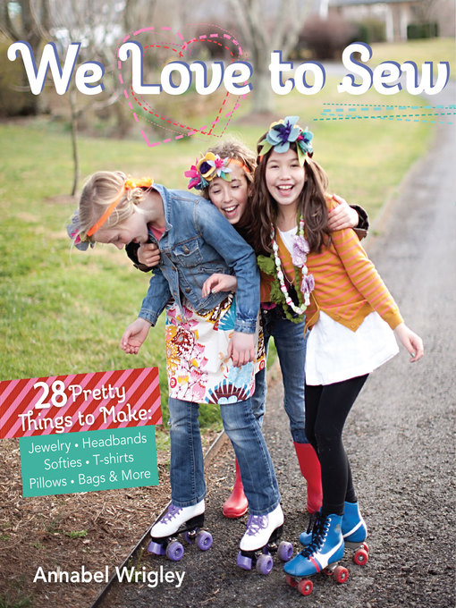 Title details for We Love to Sew by Annabel  Wrigley - Available